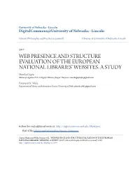 WEB PRESENCE and STRUCTURE EVALUATION of the EUROPEAN NATIONAL LIBRARIES’ WEBSITES: a STUDY Monika Gupta Maharaja Agarsen P