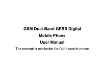 GSM Dual-Band GPRS Digital Mobile Phone User Manual the Manual Is Applicable for R235 Mobile Phone