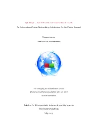 Netinf – Network of Information, an Information- Centric Networking Architecture for the Future Internet, © May 2013 Gutachter: Prof