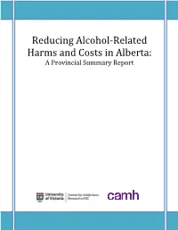 Reducing Alcohol-Related Harms and Costs in Alberta: a Provincial Summary Report