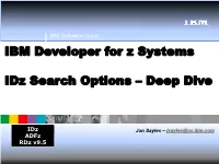 IBM Developer for Z Systems Idz Search Options – Deep Dive