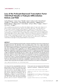 Loss of the Podocyte-Expressed Transcription Factor Tcf21/Pod1 Results in Podocyte Differentiation Defects and FSGS