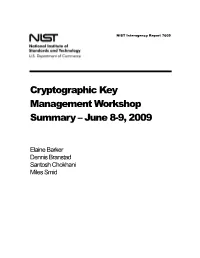 Cryptographic Key Management Workshop Summary – June 8-9, 2009