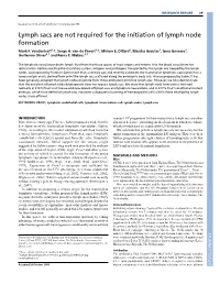 Lymph Sacs Are Not Required for the Initiation of Lymph Node Formation Mark F