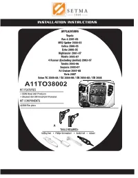 A11TO38002 KIT FEATURES • DDIN Head Unit Provision • Stacked ISO DIN Head Unit Provision KIT COMPONENTS A) DDIN Trim Plates
