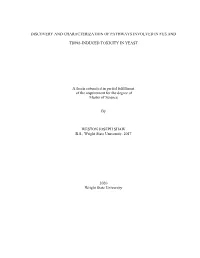 DISCOVERY and CHARACTERIZATION of PATHWAYS INVOLVED in FUS and TDP43-INDUCED TOXICITY in YEAST a Thesis Submitted in Partial