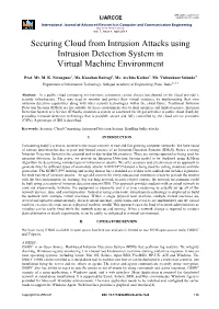 Securing Cloud from Intrusion Attacks Using Intrusion Detection System in Virtual Machine Environment