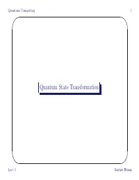 Quantum State Transformation