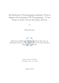 An Evaluation of Programming Assistance Tools to Support the Learning of IT Programming: a Case Study in South African Secondary Schools