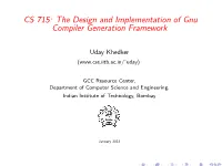 CS 715: the Design and Implementation of Gnu Compiler Generation Framework