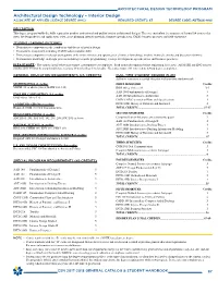 Architectural Design Technology – Interior Design ASSOCIATE of APPLIED SCIENCE DEGREE (AAS) REQUIRED CREDITS: 67 DEGREE CODE: ADTDSG-AAS