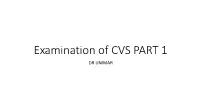 Examination of CVS PART 1 DR UMMAR PULSE