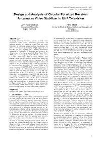 Design and Analysis of Circular Polarized Receiver Antenna As Video Stabilizer in UHF Television