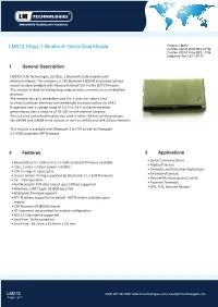 LM072 Class 1 Bluetooth Serial Data Module Part No: 072-0125 for BT2.0 F/W Part No: 072-0110 for BT2.1 F/W Datasheet Rev1.2/11-07-12