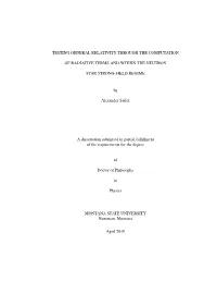 Testing General Relativity Through the Computation of Radiative Terms And