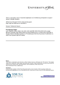 Industrial Application of a Partitioning Scheduler to Support Mixed Criticality Systems