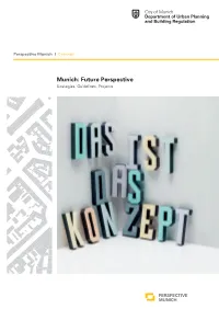 Munich: Future Perspective Strategies, Guidelines, Projects Munich: Future Perspective Strategies, Guidelines, Projects