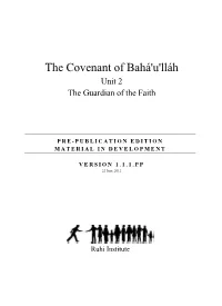 The Covenant of Bahá'u'lláh Unit 2 the Guardian of the Faith