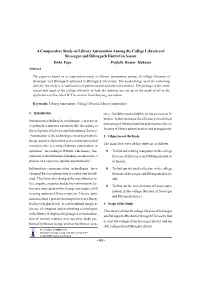 A Comparative Study on Library Automation Among the College Libraries of Sivasagar and Dibrugarh District in Assam Tinku Pegu Prafulla Kumar Mahanta Abstract