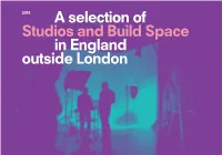 A Selection of in England Outside London Studios and Build Space