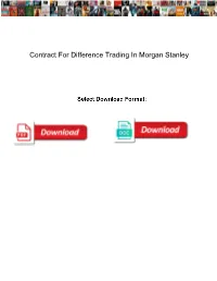 Contract for Difference Trading in Morgan Stanley