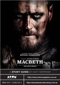 Macbeth Macbeth (2015) Is an Adaptation of William Shakespeare’S Story of a Good and Potentially Great Man Brought Low by Ambition