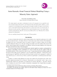 Some Remarks About Financial Market Modelling Using a Minority Game Approach