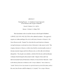ABSTRACT Reading Dreams: an Audience-Critical Approach to the Dreams in the Gospel of Matthew Derek S. Dodson, B.A., M.Div
