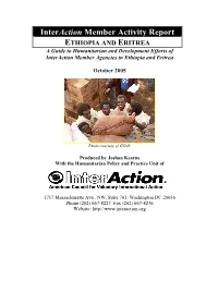 Interaction Member Activity Report ETHIOPIA and ERITREA a Guide to Humanitarian and Development Efforts of Interaction Member Agencies in Ethiopia and Eritrea