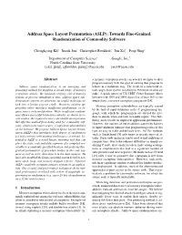 Address Space Layout Permutation (ASLP): Towards Fine-Grained Randomization of Commodity Software