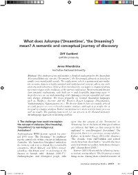 What Does Jukurrpa ('Dreamtime', 'The Dreaming') Mean? a Semantic And