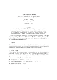 Quaternion Fields the Six Dimensions of Space-Time