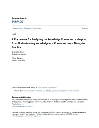 A Framework for Analyzing the Knowledge Commons : a Chapter from Understanding Knowledge As a Commons: from Theory to Practice