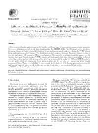 Interactive Multimedia Streams in Distributed Applications Edouard Lamboraya,*, Aaron Zollingera, Oliver G