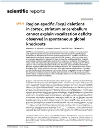 Region-Specific Foxp2 Deletions in Cortex, Striatum Or Cerebellum