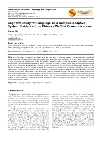 Cognitive Study for Language As a Complex Adaptive System: Evidence from Chinese Wechat Communications