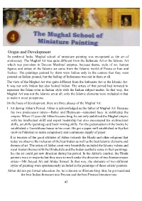 Origin and Development in Medieval India, Mughal School of Miniature Painting Was Recognised As the Art of Aristocracy