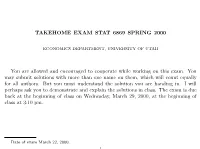 TAKEHOME EXAM STAT 6869 SPRING 2000 You Are Allowed And