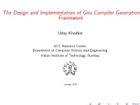 The Design and Implementation of Gnu Compiler Generation Framework