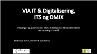 VIA IT & Digitalisering, ITS Og DMJX
