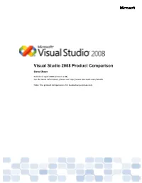 Visual Studio 2008 Product Comparison Data Sheet Published: April 2008 (Version 1.08) for the Latest Information, Please See