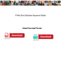 If We Dont Declare Keyword Static