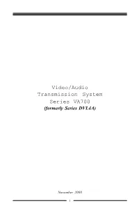 Video/Audio Transmission System Series VA700 (Formerly Series DVL4A)
