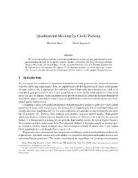 Quadrilateral Meshing by Circle Packing