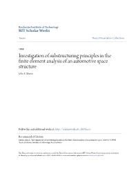 Investigation of Substructuring Principles in the Finite Element Analysis of an Automotive Space Structure John E