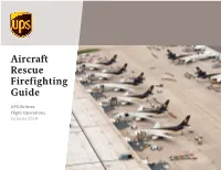 UPS Aircraft Rescue Firefighting Guide and Charts