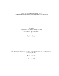 Challenging Dominant Epistemologies in Student Voice Discourses a THESIS SUBMITTED TO