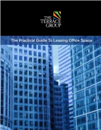 The Practical Guide to Leasing Office Space the Practical Guide to Leasing Office Space