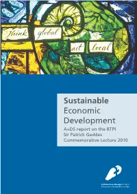 Sustainable Economic Development A+DS Report on the RTPI Sir Patrick Geddes Commemorative Lecture 2010 Sustainable Economic Development