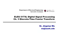ELEG 5173L Digital Signal Processing Ch. 3 Discrete-Time Fourier Transform